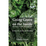 Going Green on the Inside