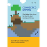 Connected Gaming: What Making Video Games Can Teach Us about Learning and Literacy