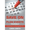 Save on Professional Fees, Plan Events Yourself: A Quick-How to on Planning Like a Pro