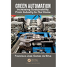 Green Automation: Increasing Sustainability, From Industry to Our Home