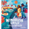 Windrush Child: The Tale of a Caribbean Child Who Faced a New Horizon