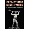 Promotion & Conservation of Health, Strength & Mental Energy: (Original Version, Restored)