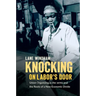 Knocking on Labor's Door: Union Organizing in the 1970s and the Roots of a New Economic Divide