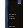 Restoration Theatre and Crisis