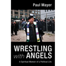Wrestling with Angels