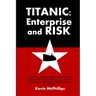 Titanic: Enterprise and Risk