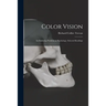 Color Vision: an Enduring Problem in Psychology, Selected Readings