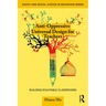Anti-Oppressive Universal Design for Teachers: Building Equitable Classrooms