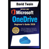 Microsoft OneDrive 2025 Guide for Beginners: Master File Management, Data Security, and Seamless Collaboration with Step-by-Step Cloud Storage Solutio
