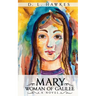 Mary Woman of Galilee