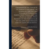 Grammar of the Dialects of Vernacular Syriac, As Spoken by the Eastern Syrians of Kurdistan, North-West Persia, and the Plain of Mosul, With Notices o