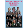 Sherlock Holmes & Dr. Watson: The Series