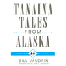 Tanaina Tales from Alaska: Volume 96