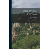 The Welsh Revival: Its Origin and Development