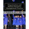 Organisation and Human Resource Management Practice: For Undergraduate Business Administration Studies, Masters Programme, MBA Courses, Professional C