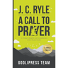 J. C. Ryle A Call to Prayer: In Today's English with Introduction and a Study Guide (LARGE PRINT)