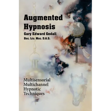 Augmented Hypnosis: Multisensorial, multichannel hypnotic techniques.
