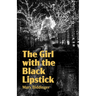 The Girl with the Black Lipstick