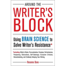 Around the Writer's Block: Using Brain Science to Solve Writer's Resistance