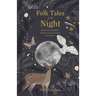 Folk Tales of the Night: Stories for Campfires, Bedtime and Nocturnal Adventures