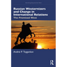 Russian Westernizers and Change in International Relations: The Promised West
