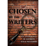 Chosen by the Writers: An Anthology of Favorite Texas Mysteries