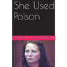 She Used Poison
