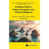 Emerging Topics in Pattern Recognition and Artificial Intelligence