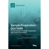 Sample Preparation-Quo Vadis: Current Status of Sample Preparation Approaches-2nd Edition