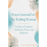 Prayer Journal for the Waiting Woman