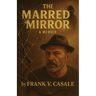The Marred Mirror - A Memoir