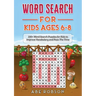 Word Search for Kids Ages 6-8: 100+ Word Search Puzzles for Kids to Improve Vocabulary and Pass The Time