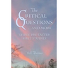 The Critical Questions...and More