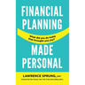 Financial Planning Made Personal: How to Create Joy And The Mindset for Success