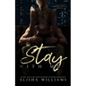 Stay With Me: An MF contemporary, best friends father, age gap standalone romance