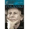 Roman Polanski: A Life in Exile