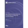 New Materials and Advanced Procedures of Obtaining and Processing