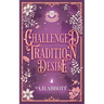 Challenged by Tradition and Desire