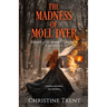 The Madness of Moll Dyer