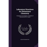 Laboratory Directions for Elementary Chemistry: Designed to Accompany a Textbook of Chemistry by W.a. Noyes