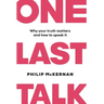 One Last Talk: Why Your Truth Matters and How to Speak It