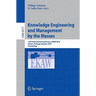 Knowledge Engineering and Management by the Masses: 17th International Conference, EKAW 2010 Lisbon, Portugal, October 11-15, 2010 Proceedings