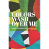 Colors Wash Over Me: Poems by Lowcountry Students: Volume One (2021-2022)