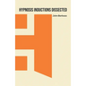 Hypnosis Inductions Dissected