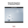 Maxwell's equation in quantum physics