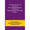 Personal Narrative of Travels to the Equinoctial Regions of America, During the Year 1799-1804 - Volume 3