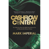 Cashflow Content: Turn What You Know Into What You're Known For and Become the Obvious Choice