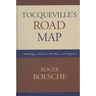 Tocqueville's Road Map: Methodology, Liberalism, Revolution, and Despotism