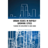 Urban Issues in Rapidly Growing Cities: Planning for Development in Addis Ababa