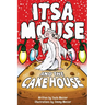 Itsa Mouse and the Cake House